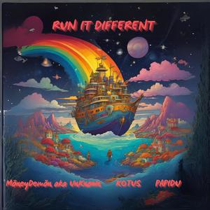 Run it Different (Explicit)