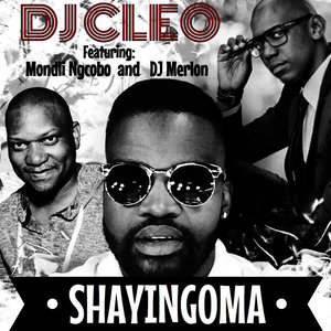 Shayingoma (feat. DJ Merlon & Mondli Ngcobo)