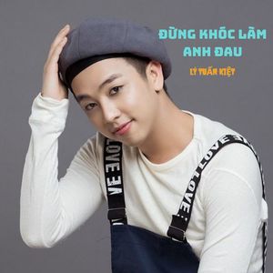 Đừng Khóc Làm Anh Đau #1