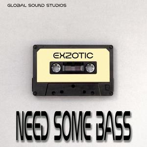 Need Some Bass (Radio Edit)
