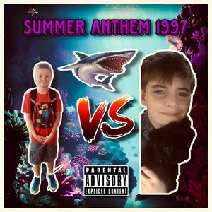 Summer Anthem 1997 (feat. Cleetus clout) (Explicit)