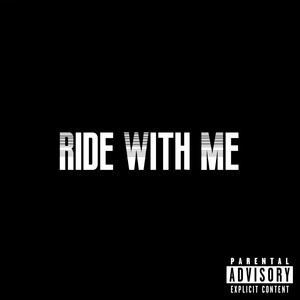 Ride With Me (Explicit)