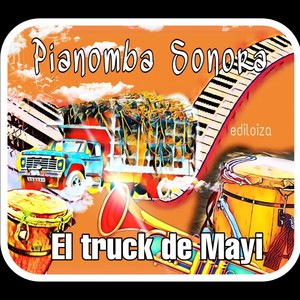El Truck de Mayi(feat. Eddies Alberto Rivera/Ediloiza)