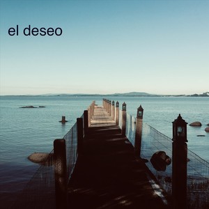 El Deseo