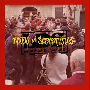 Rojos y Separatistas (Explicit)