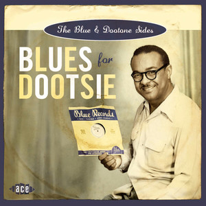 Blues for Dootsie: The Blue & Dootone Sides