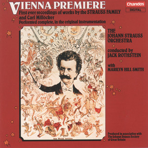 STRAUSS FAMILY / MILLOCKER, C.: Vienna Premiere (Hill Smith, Johann Strauss Orchestra, Rothstein)