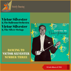 Dancing To Victor Silvester Number Three (10 Inch Album of 1955)