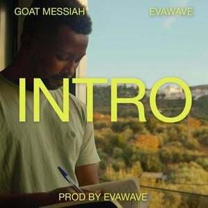 Intro (feat. Goat Messiah & EVAWAVE) [Explicit]