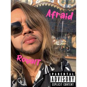 Afraid (Explicit)