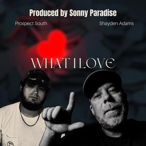 What I Love (Explicit)