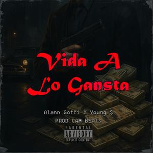 Vida A Lo Gangsta (feat. Young $ & Cam Beats)