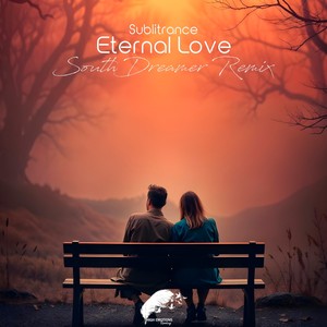 Eternal Love (SouthDreamer Remix)