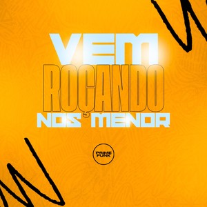 Vem Roçando Nos Menor (Explicit)