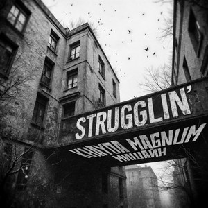 Strugglin' (Explicit)