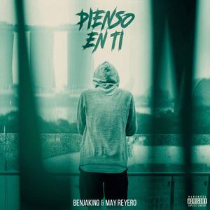 BENJAKIN (PIENSO EN TI) (feat. MAY REYERO) (Explicit)