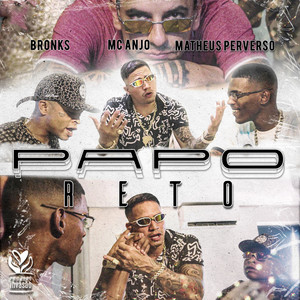 Papo Reto(feat. Matheus Perverso & Bronks)(Brega Funk) (Explicit)