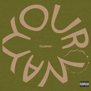 Your Way (Explicit)