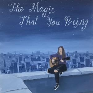 The Magic That You Bring