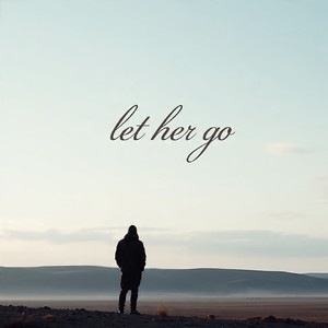 let her go