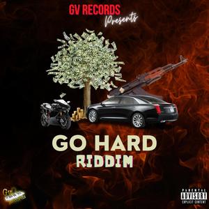 Go Hard Riddim (Explicit)