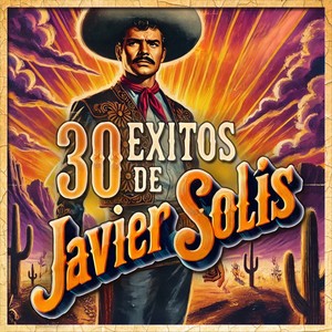 30 Exitos de Javier Solís