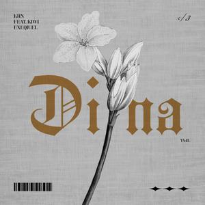 Dina (feat. Kiwi Exequiel) (Explicit)