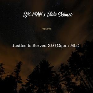 Justice Is Served 2.0 (Gqom Mix|feat. DjX-MAN)