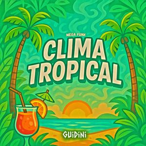 MEGA FUNK CLIMA TROPICAL (Explicit)
