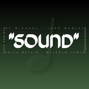 Sound (feat. Leon Mobley, Keith Batlin, Malcolm Lewis, Maurice Mcconnell & Eden Ramirez)