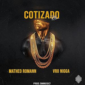 COTIZADO RKT (feat. MATHEO ROMANN & VRIINIGGA) (Explicit)