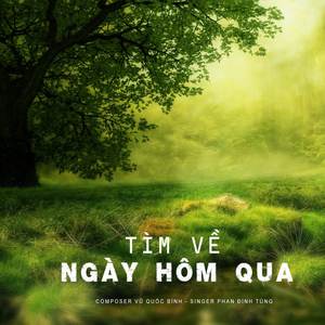 TÌM VỀ NGÀY HÔM QUA