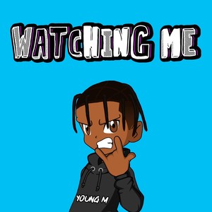 Watching Me (Explicit)