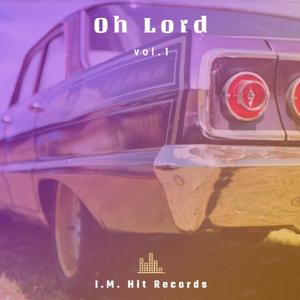 Oh Lord (Explicit)