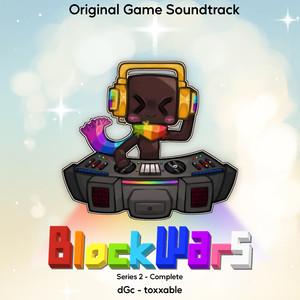 Block Wars Series 2 Complete (Original Game Soundtrack)