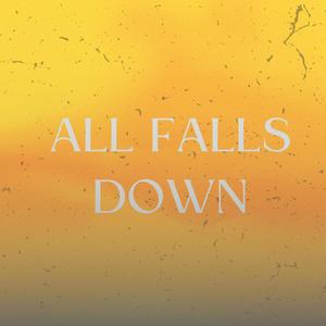 All Falls Down