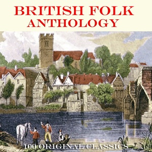 British Folk Anthology - 100 Original Classics
