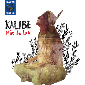 BRAZIL Mãe da Lua: Kalibé