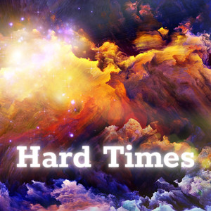 Hard Times (Explicit)