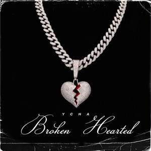 Broken Hearted (Explicit)