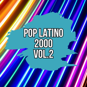 Pop Latino 2000 Vol.2
