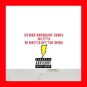 No Writin (Off The Dome) (feat. 30Litty) (Explicit)