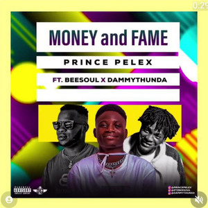 Prince Pelex - Money and Fame