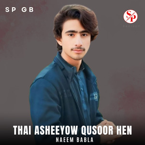 Thai Asheeyow Qusoor Hen