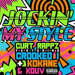 Jockin my style(feat. Kokane & Crooked I) (Explicit)