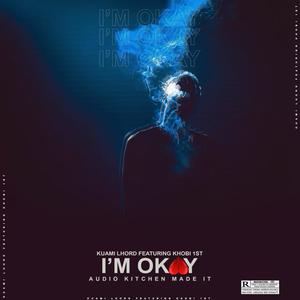 I'M OKAY (feat. Khobi 1St) [Explicit]