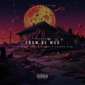 From De Mud (feat. Blocboy5vo, Wireless & Huncho King) (Explicit)