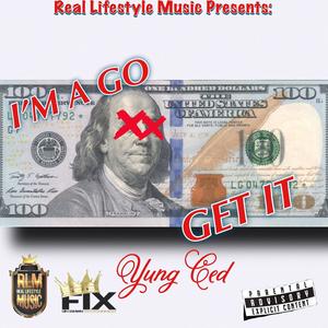 Ima Go Get It (feat. Don B) (Explicit)