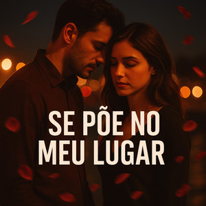 Se põe no meu lugar