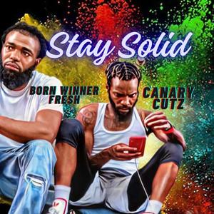Stay Solid (Explicit)